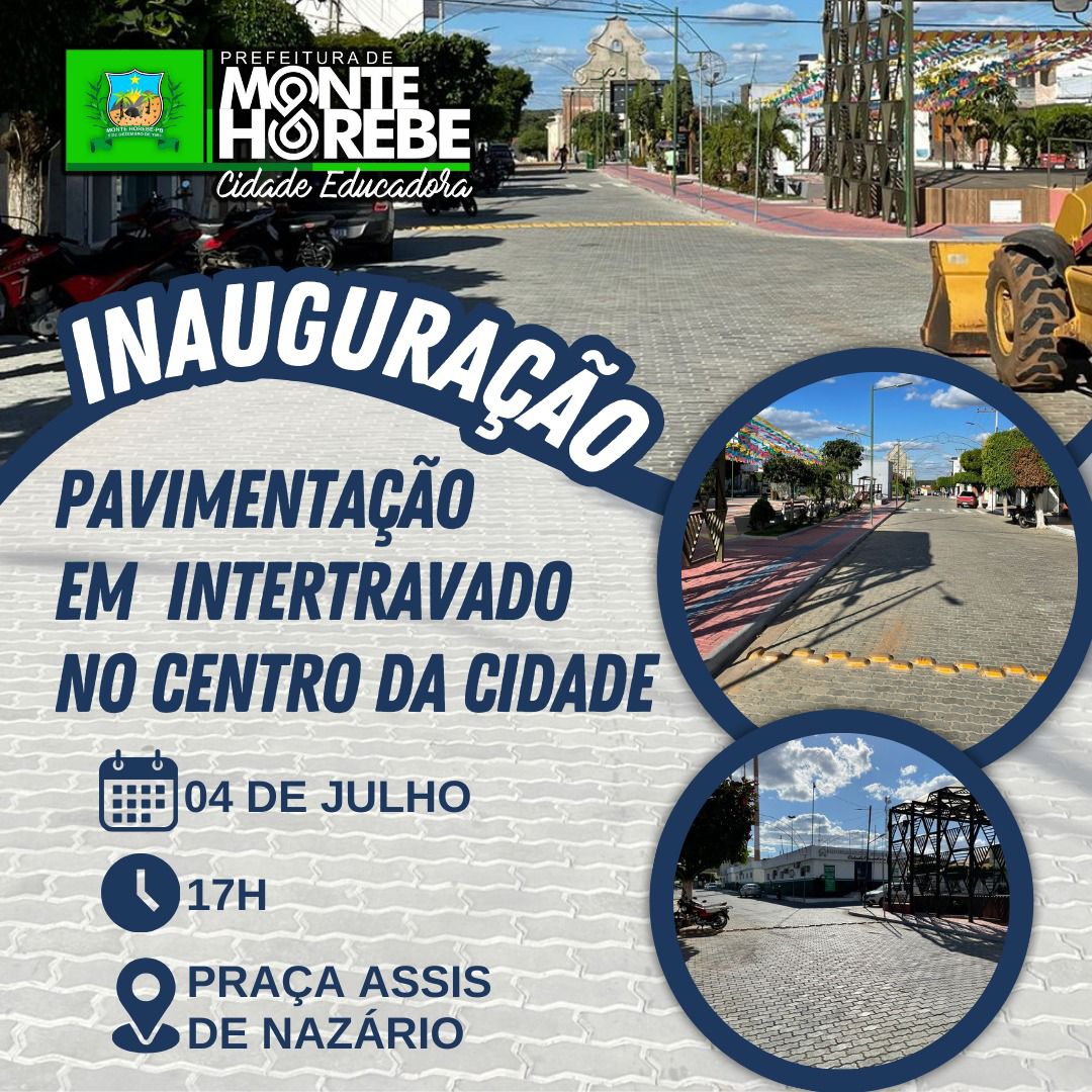 CONVITE: Prefeito de Monte Horebe convida população para prestigiar a inauguração da pavimentação do Intertravado no centro da cidade, nesta quinta-feira (04)